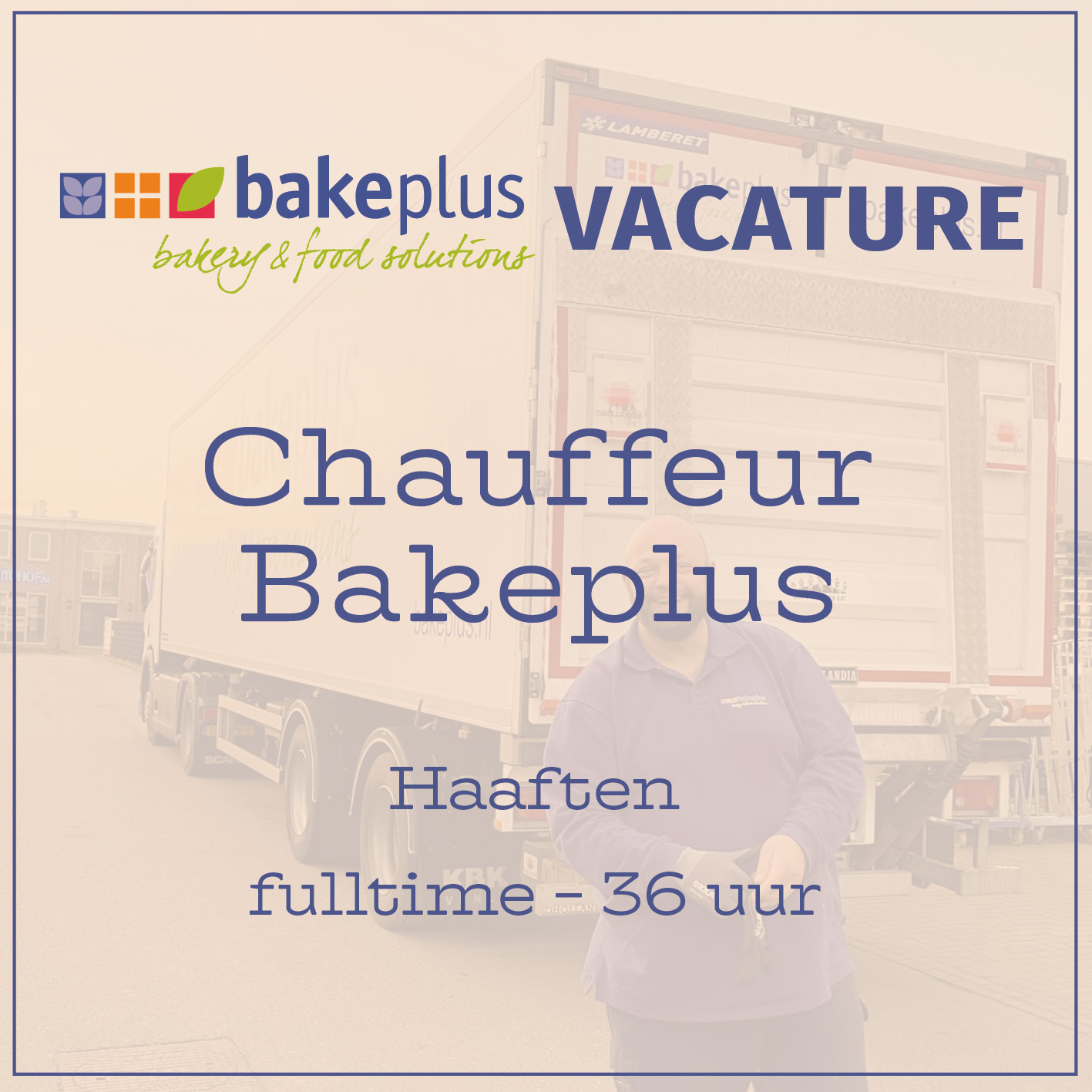 Bakeplus_vacature_chauffeur_Haaften_linkedin.jpg