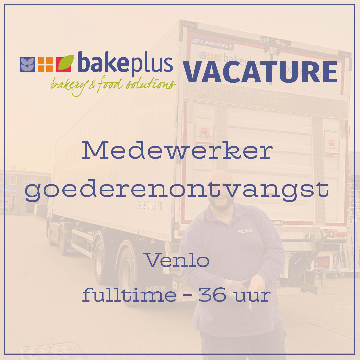Bakeplus_vacature_medw._goederenontvangst_Venlo.jpg